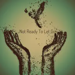 Not Ready To Let Go - Single by BAYWUD album reviews, ratings, credits
