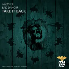 Take It Back - Single by Bad Dancer album reviews, ratings, credits