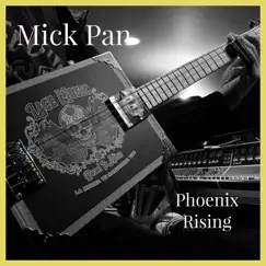 Phoenix Rising - Single by Mick Pan album reviews, ratings, credits
