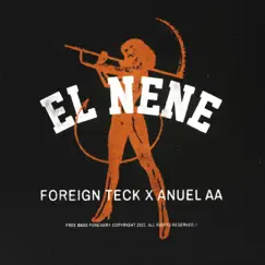 EL NENE - Single by Foreign Teck & Anuel AA album reviews, ratings, credits