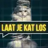 Laat Je Kat Los - Single album lyrics, reviews, download