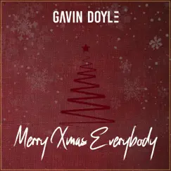 Merry Xmas Everybody - Single by Gavin Doyle album reviews, ratings, credits