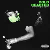 Cold Hearted (feat. Dot Demo) - Single album lyrics, reviews, download