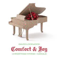 Comfort & Joy: Christmas Hymns + Carols by David Lockwood album reviews, ratings, credits