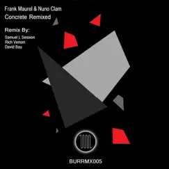 Concrete (Remixes) - Single by FRANK MAUREL & Nuno Clam album reviews, ratings, credits