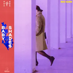 Baby Blue Shades - Single by Bad Suns album reviews, ratings, credits