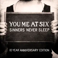 Sinners Never Sleep (10 Year Anniversary Edition) by You Me At Six album reviews, ratings, credits
