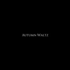 Autumn Waltz Song Lyrics
