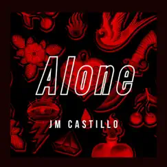 Alone - Single by Jmcastillo album reviews, ratings, credits