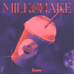 Milkshake - Single by Jean Juan, Stephen Oaks & Just Mike album reviews, ratings, credits