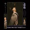 Can We Fix This? - Single album lyrics, reviews, download