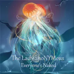 Everyone's Naked by The Lady anoNYMous album reviews, ratings, credits