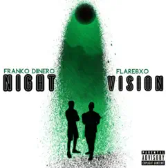 Night Vision (feat. Franko Diinero) - Single by FLARE6XO album reviews, ratings, credits