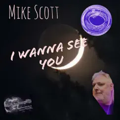 I Wanna See You - Single by Mike Scott album reviews, ratings, credits