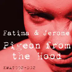 Pigeon From the Hood - Single by Jerome Sydenham & Fatima Njai album reviews, ratings, credits