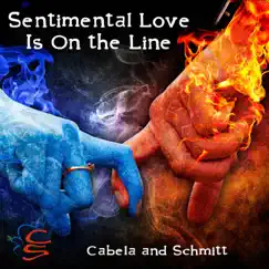 Sentimental Love Is on the Line - Single by Cabela and Schmitt album reviews, ratings, credits