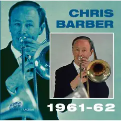 1961 - 62 by Chris Barber album reviews, ratings, credits
