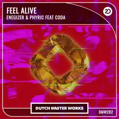 Feel Alive - Single by Phyric, Enegizer & CODA album reviews, ratings, credits