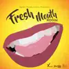 Fresh Mouth Riddim (SVG Edition) - Single album lyrics, reviews, download