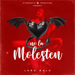 No la Molesten - Single by Lobo Malo album reviews, ratings, credits