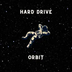Orbit - Single by Hard Drive album reviews, ratings, credits