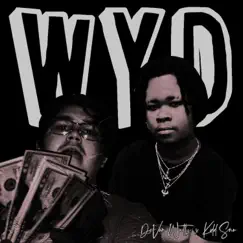 WYD (feat. Kidd Sno) - Single by Devon Watts album reviews, ratings, credits