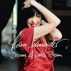 Dream a Little Dream by Helen Schneider album reviews, ratings, credits