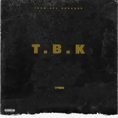 T.B.K. Song Lyrics