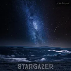 Stargazer - Single by J. Whitman album reviews, ratings, credits