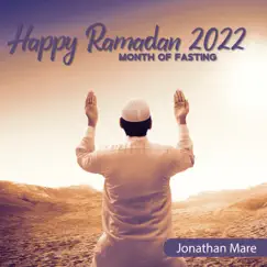 Happy Ramadan 2022: Month of Fasting by Jonathan Mare album reviews, ratings, credits