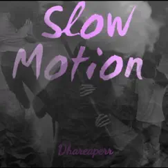 Slow Motion Freestyle (First Day out ) - Single by Dhareaperr album reviews, ratings, credits