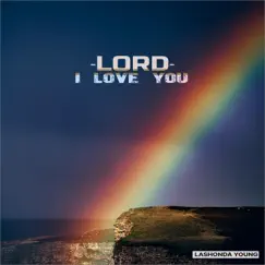 Lord I Love You (Live Keyboard Instrumental Version) Song Lyrics