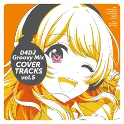 D4DJ Groovy Mix カバートラックス vol.5 by Happy Around!, Peaky P-key, Photon Maiden, Merm4id, RONDO, Lyrical Lily album reviews, ratings, credits