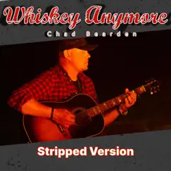 Whiskey Anymore (Stripped Version) Song Lyrics