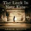 The Look In Your Eyes - Single album lyrics, reviews, download