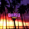 Chargi3 - Single album lyrics, reviews, download
