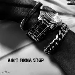 Aint Finna Stop - Single by Rich Gang & $id Tha Kid album reviews, ratings, credits