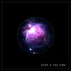 Step 2 The Fire - Single album lyrics, reviews, download