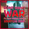 Don't Want War (Kratos Rap) (feat. Pure chAos Music) - Single album lyrics, reviews, download