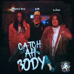 Catch Ah Body (feat. atm & Ysn Trapp) - Single by BackendBenji album reviews, ratings, credits
