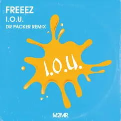 Freeez - I.O.U. (Dr Packer Remix) - Single by Freeez & Dr Packer album reviews, ratings, credits