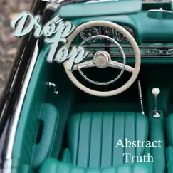 Drop Top - Single by Abstract Truth album reviews, ratings, credits