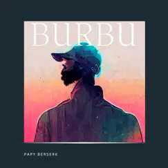 Burbu - EP by Papy Berserk album reviews, ratings, credits