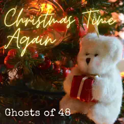 Christmas Time Again - Single by Ghosts of 48 album reviews, ratings, credits