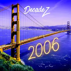 2006 by DecadeZ album reviews, ratings, credits