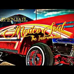 Mexico Soul the Instrumental - Single by Jpenjail album reviews, ratings, credits