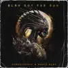 Blak Out the Sun - Single album lyrics, reviews, download