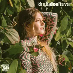 Kinda Don't Ever - Single by Anna Vaus album reviews, ratings, credits