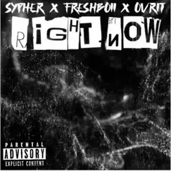 Right Now (feat. Freshboii & OVRIT) - Single by $ypher album reviews, ratings, credits