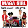 Maga Girl (feat. Omarr Shabazz) - Single album lyrics, reviews, download